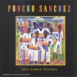 Revue Poncho Sanchez  / Afro-Cuban Fantasy (Cabildo)