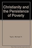 Christianity and the persistence of poverty