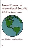 Armed Forces and International Security: Global Trends and Issues