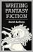 Writing Fantasy Fiction (Books for Writers)