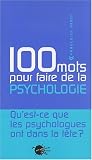 Revue Les Empêcheurs de penser en rond  / 100 Mots pour faire de la psychologie