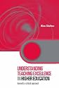 Understanding Teaching Excellence in Higher Education (Key Issues in Higher Education)