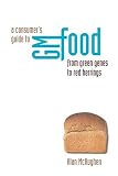 A Consumer s Guide to GM Food