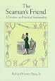 The Seaman`s Friend: A Treatise on Practical Seamanship