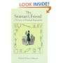 The Seaman's Friend: A Treatise on Practical Seamanship