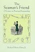 The Seaman's Friend: A Treatise on Practical Seamanship