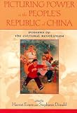 Picturing Power in the People's Republic of China: Posters of the Cultural Revolution