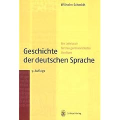 Geschichte der deutschen Sprache: Ein Lehrbuch f�r das germanistische Studium