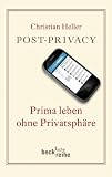 Produkt-Bild: Post Privacy: Prima leben ohne Privatsph&auml;re