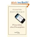 Post Privacy: Prima leben ohne Privatsph�re