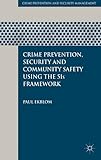 Crime prevention, security and community safety using the 5Is framework