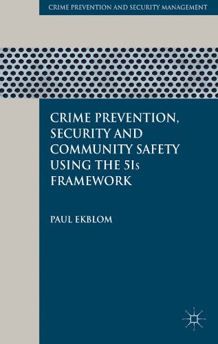 Crime Prevention, Security and Community Safety Using the 5Is Framework (Crime Prevention and Security Management)