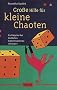 Gro�e Hilfe f�r kleine Chaoten. Ein Ratgeber bei kindlichen Aufmerksamkeitsst�rungen