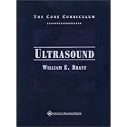 The Core Curriculum: Ultrasound (The Core Curriculum Series) by William E. Brant