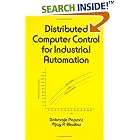 Click here to buy Distributed Computer Control Systems in Industrial Automation... by  Dobrivojie Popovic and Vijay P. Bhatkar.