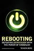 Rebooting: Defeating Depression with the Power of Kabbalah (Technology for the Soul)