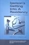 Iserson's Getting into a Residency: A Guide for Medical Students