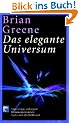 Das elegante Universum. Superstrings, verborgene Dimensionen und die Suche nach der Weltformel