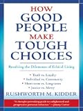 How Good People Make Tough Choices