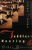 Toddler-Hunting and Other Stories
