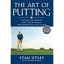 The Art of Putting: The Revolutionary Feel-Based System for Improving Your Score