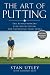 The Art of Putting: The Revolutionary Feel-Based System for Improving Your Score