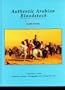 Authentic Arabian Bloodstock: A Reference Guide, Historical Articles, and Racing Records
