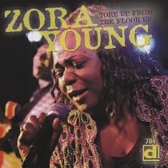 Tore Up from the Floor Up by Zora Young