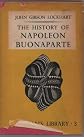 The history of Napoleon Buonaparte, (Everyman's library. Biography. [no. 3])