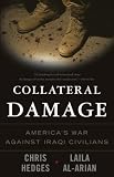 Collateral Damage: America's War Against Iraqi Civilians