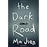 The Dark Road: A Novel