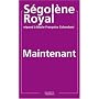 Maintenant par S�gol�ne Royal