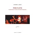 Pink Floyd : Plong�e dans l'oeuvre d'un groupe paradoxal