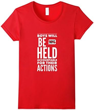 Women's Boys will be Held Accountable For Their Actions T Shirt XL Red