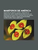 Mam Feros de Am Rica: Mam Feros de Am Rica Central, Mam Feros de Am Rica del Norte, Mam Feros de Am Rica del Sur, Mam Feros de Puerto Rico FEROS