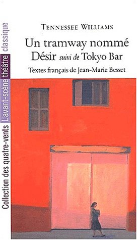 Un tramway nomm� d�sir suivi de Tokyo Bar