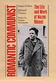 Romantic communist : the life and work of Nazım Hikmet