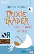 Trixi Trader. Alles im roten Bereich.