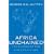 Africa Unchained: The Blueprint for Africa's Future