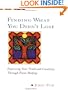 Finding What You Didn't Lose (Inner Work Book)