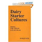 Dairy Starter Cultures (Food Science and Technology) by T. M. Cogan and J.-P. Accolas