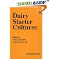 Dairy Starter Cultures (Food Science and Technology) by T. M. Cogan and J.-P. Accolas