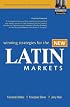 Winning Strategies for the New Latin Markets (Financial Times Prentice Hall Books)