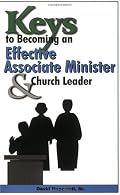 Keys to Becoming an Effective Associate Minister & Church Leader