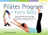 The Pilates Program for Every Body (Reader`s Digest)