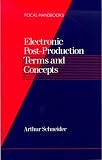 Electronic Post Production Terms and Concepts (Pocket Handbook)