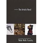 Extending The Artist's Hand: Contemporary Sculpture From The Walla Walla Foundry. by Mark A. Anderson, Chris Bruce, Keith P. Wells, and Jim Dine