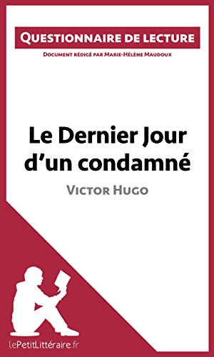Le Dernier Jour d'un condamné de Victor Hugo: Questionnaire de lecture (French Edition)