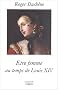 Etre femme au temps de Louis XIV