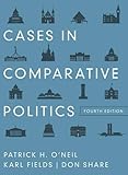 Cases in Comparative Politics (Fourth Edition) (4th Edition)